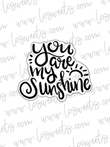 You Are My Sunshine Lettered